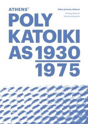 ISBN 9783987410703: Athens’ Polykatoikias 1930–1975