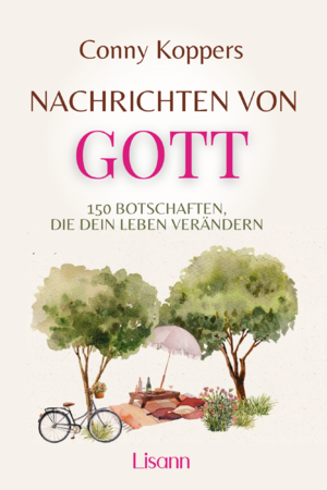 ISBN 9783987630002: Nachrichten von Gott - 150 Botschaften, die dein Leben verändern