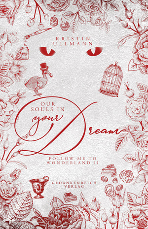 ISBN 9783987920578: Our souls in your dream - Die verrückte Fortsetzung der Wonderland-Trilogie