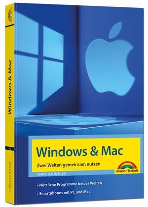 ISBN 9783988100122: Windows und Mac – Zwei Welten gemeinsam nutzen - Daten synchronisieren, Programme und Apps gemeinsam nutzen