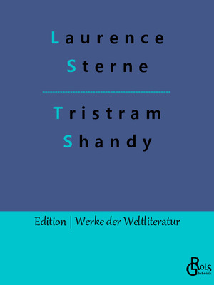 ISBN 9783988282088: Leben und Meinungen des Herrn Tristram Shandy