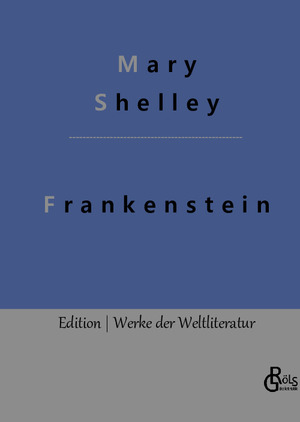 ISBN 9783988282798: Frankenstein – Der moderne Prometheus
