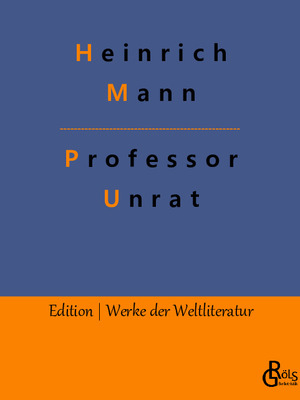 neues Buch – Heinrich Mann – Professor Unrat