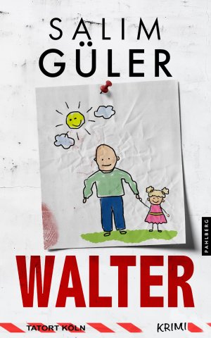 neues Buch – Salim Güler – Walter - Tatort Köln | Krimi | Salim Güler | Taschenbuch | Köln Krimi (Pahlberg Verlag) | 280 S. | Deutsch | 2025 | Pahlberg Verlag | EAN 9783988451330