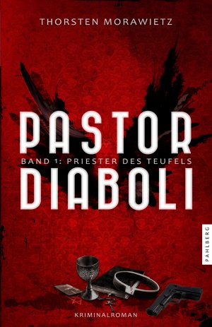 ISBN 9783988452009: Pastor diaboli - Priester des Teufels | Kriminalroman | Thorsten Morawietz | Taschenbuch | 300 S. | Deutsch | 2025 | Pahlberg Verlag | EAN 9783988452009