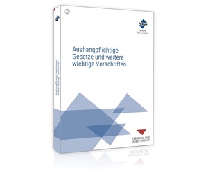 ISBN 9783988750228: Aushangpflichtige Gesetze und weitere wichtige Vorschriften: Textsammlung wichtiger Gesetze und Vorschriften zum Aushängen