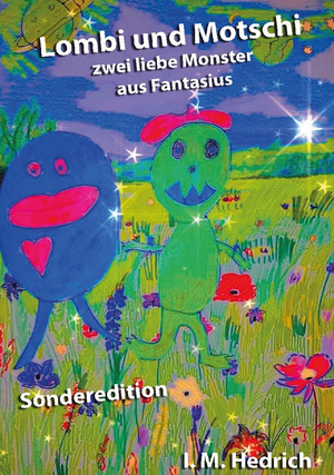 ISBN 9783988852212: Lombi und Motschi – Zwei liebe Monster aus Fantasius