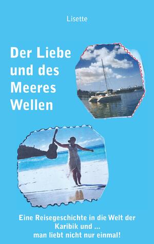 ISBN 9783988854308: Der Liebe und des Meeres Wellen