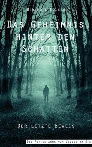 ISBN 9783988854698: Das Geheimnis hinter den Schatten - Der letzte Beweis