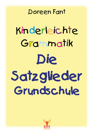 ISBN 9783988940032: Kinderleichte Grammatik: Die Satzglieder Grundschule