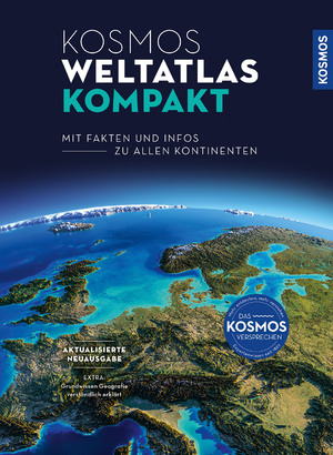 ISBN 9783989040229: Kosmos Weltatlas kompakt – Mit Fakten und Infos zu allen Kontinenten. Aktualisierte Neuausgabe - EXTRA: Grundwissen Geografie verständlich erklärt.