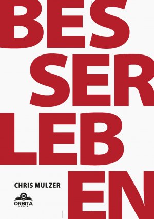 ISBN 9783989352582: Besser Leben - Der Schlüssel zu mehr Glück und Erfolg – Innere Blockaden lösen, Selbstbewusstsein stärken und alle deine Ziele erreichen durch effektive NLP-Techniken und einfache Psychologie