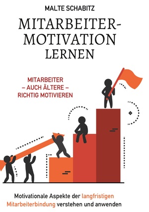 ISBN 9783989355002: Mitarbeitermotivation lernen - Mitarbeiter – auch ältere – richtig motivieren Motivationale Aspekte der langfristigen Mitarbeiterbindung verstehen und anwenden