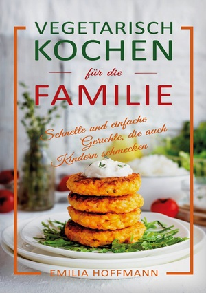 ISBN 9783989355583: Vegetarisch Kochen für die Familie