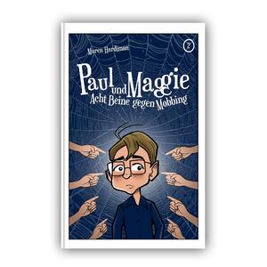 ISBN 9783989382671: Paul und Maggie - Acht Beine gegen Mobbing