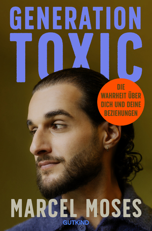 neues Buch – Marcel Moses – Moses, Marcel/Generation Toxic