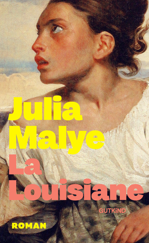 neues Buch – Julia Malye – Malye, Julia/La Louisiane neues Buch – Julia Malye – Malye, Julia/La Louisiane