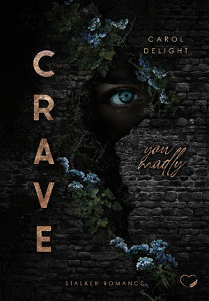 ISBN 9783989420854: Crave You Madly | Stalker Romance | Carol Delight | Taschenbuch | 340 S. | Deutsch | 2024 | NOVA MD | EAN 9783989420854