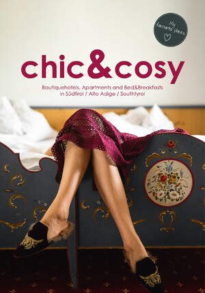 ISBN 9783989425132: chic&cosy - Boutiquehotels, Apartments and Bed&Breakfasts in Südtirol / Alto Adige / South Tyrol – My favourite places