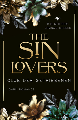 ISBN 9783989425736: The Sin Lovers: Club der Getriebenen | B. B. Stiffers (u. a.) | Taschenbuch | 424 S. | Deutsch | 2024 | NOVA MD | EAN 9783989425736