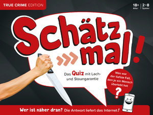 ISBN 9783989760066: Schätz mal! True Crime Edition / Das Quiz mit Lach- und Staungarantie | Ab 18 Jahre | 2-8 Spieler | Spiel