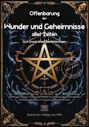 ISBN 9783989792319: Offenbarung der Wunder und Geheimnisse aller Zeiten Bd. III. Auf Grund alter Überlieferungen und der neuesten Forschungen - Band III Das Hellsehen. Die Seherin von Prevorst. Wahr- und Warnträume. Wahrsagen. Orakel. Gottesurteile. Wasser- und Feuerproben.