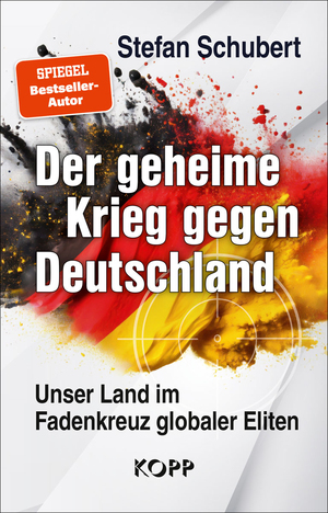 ISBN 9783989920033: Der geheime Krieg gegen Deutschland - Unser Land im Fadenkreuz globaler Eliten