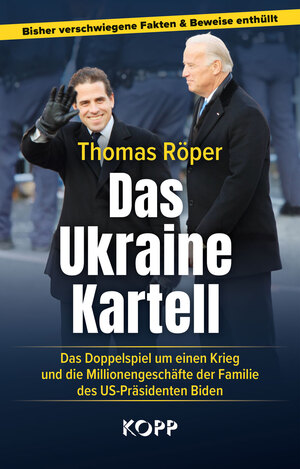 ISBN 9783989920286: Das Ukraine-Kartell - Das Doppelspiel um einen Krieg und die Millionengeschäfte der Familie des US-Präsidenten Biden