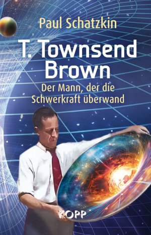 neues Buch – Paul Schatzkin – T. Townsend Brown