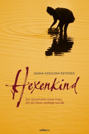 ISBN 9783990010341: Hexenkind – Die wahre Geschichte einer Frau, die in Afrika als Hexe verfolgt wurde