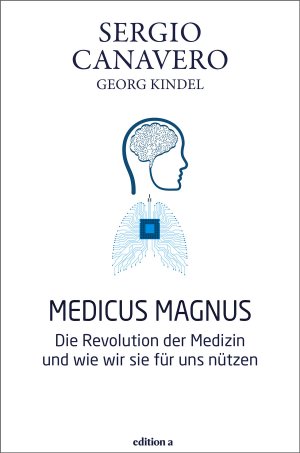 ISBN 9783990012437: Medicus magnus - Die Revolution der Medizin und wie wir sie für uns nützen