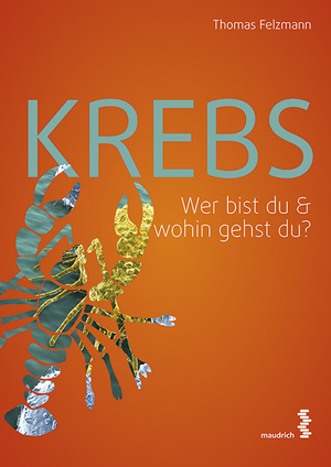 ISBN 9783990020159: Krebs - Wer bist du & wohin gehst du?