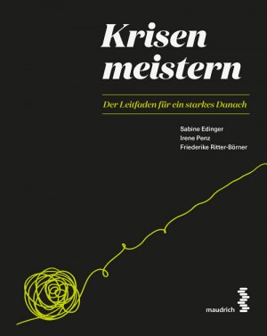 ISBN 9783990020173: Krisen meistern – Der Leitfaden für ein starkes Danach