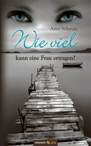 ISBN 9783990032954: Wie viel kann eine Frau ertragen? - Leben voller psychischer und physischer Gewalt