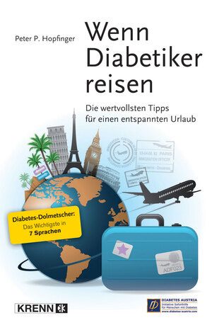 ISBN 9783990051122: Wenn Diabetiker reisen – Die wertvollsten Tipps für einen entspannten Urlaub