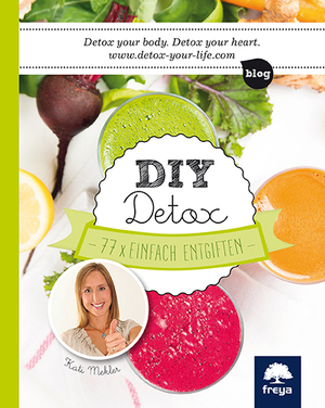 ISBN 9783990252406: DIY Detox - 77 x einfach entgiften