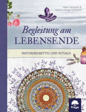 ISBN 9783990253052: Begleitung am Lebensende - Naturheilmittel und Rituale