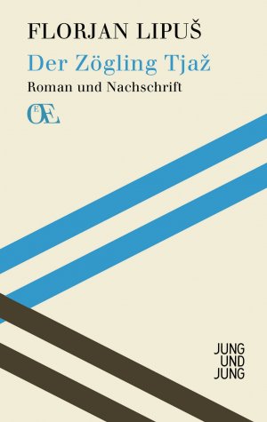 ISBN 9783990270097: Der Zögling Tjaž - Roman und Nachschrift