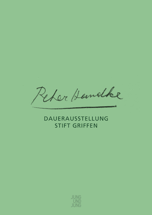 gebrauchtes Buch – Katharina Pektor – Peter Handke - Daueraustellung Stift Griffen