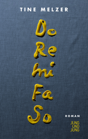 ISBN 9783990274064: Do Re Mi Fa So | Roman | Tine Melzer | Buch | 192 S. | Deutsch | 2024 | Jung und Jung KG | EAN 9783990274064