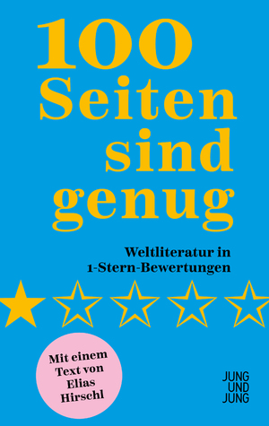 ISBN 9783990274163: 100 Seiten sind genug | Weltliteratur in 1-Stern-Bewertungen | Taschenbuch | 96 S. | Deutsch | 2025 | Jung und Jung KG | EAN 9783990274163