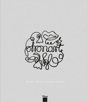 ISBN 9783990290323: Phonart - The Lost Languages of Europe / Kroat engl dt / Karin Schorm / Buch / 150 S. / Kroatisch / 2012 / Wieser Verlag / EAN 9783990290323