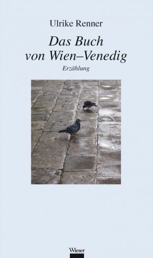 ISBN 9783990291610: Das Buch von Wien–Venedig