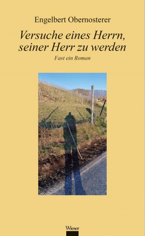 ISBN 9783990294857: Versuche eines Herrn, seiner Herr zu werden - Fast ein Roman