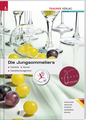 ISBN 9783990331231: Die Jungsommeliers Ausgabe für Deutschland: Getränke, Service, Getränkemanagement. Für Schulen in Österreich