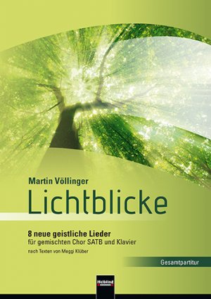 ISBN 9783990353547: Lichtblicke (SATB) Gesamtpartitur - 8 neue geistliche Lieder