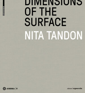 ISBN 9783990436141: Nita Tandon - Dimensions of the Surface. Dimensionen der Oberfläche.