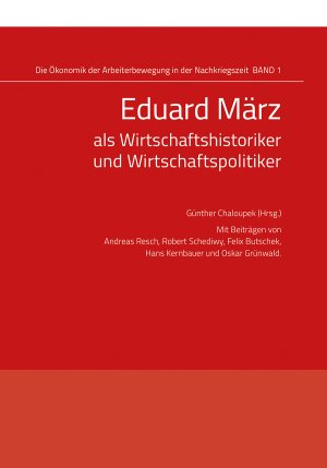 gebrauchtes Buch – Eduard März als Wirtschaftshistoriker und Wirtschaftspolitiker