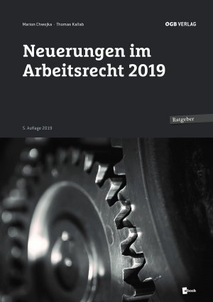 ISBN 9783990464021: Neuerungen im Arbeitsrecht 2019