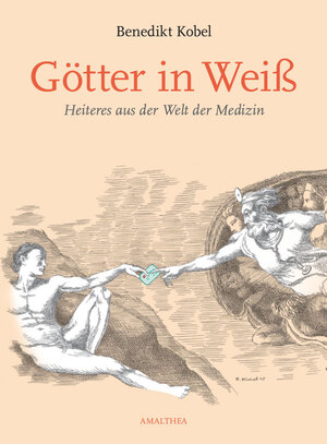 ISBN 9783990500194: Götter in Weiß - Heiteres aus der Welt der Medizin